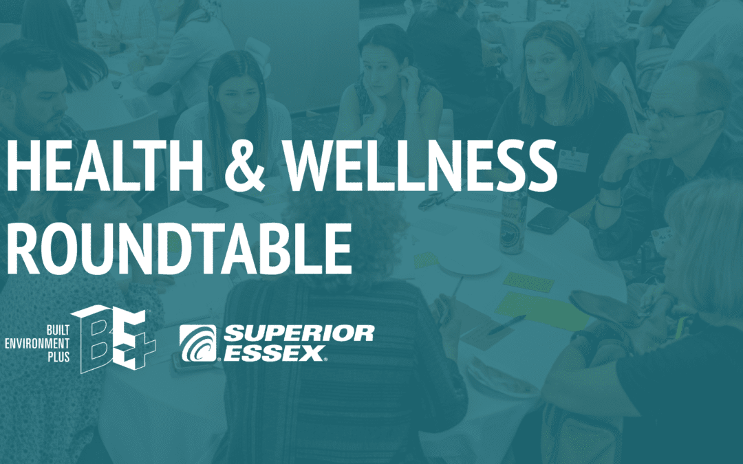 Health & Wellness Roundtable Discussion on Biophilia and Wellness