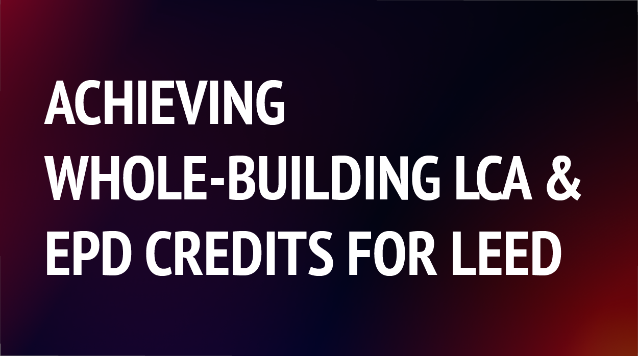 Achieving Whole-Building LCA And EPD Credits For LEED (One Click LCA ...