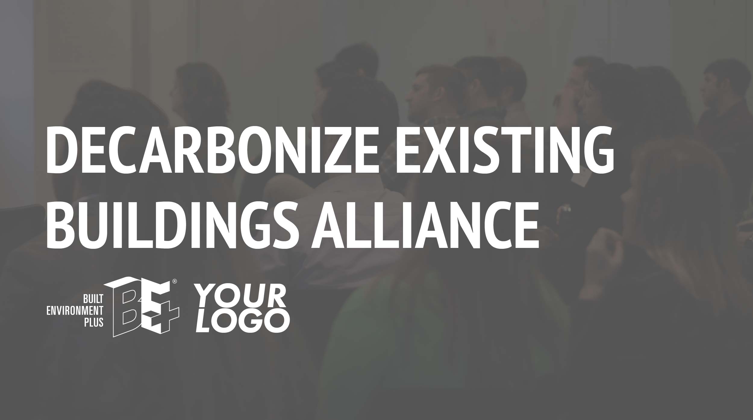 Decarbonize Existing Buildings Alliance