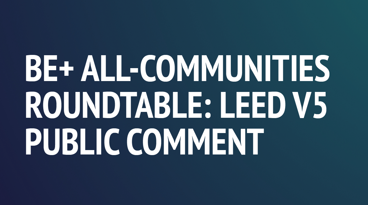 Be All Communities Roundtable Leed V5 Public Comment Built Environment Plus 8453