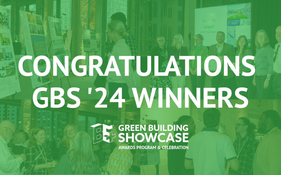 Congratulations to the 2024 BE+ Green Building Showcase Award Winners