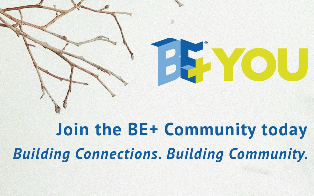 Join together with BE+. It’s all about the PLUS.