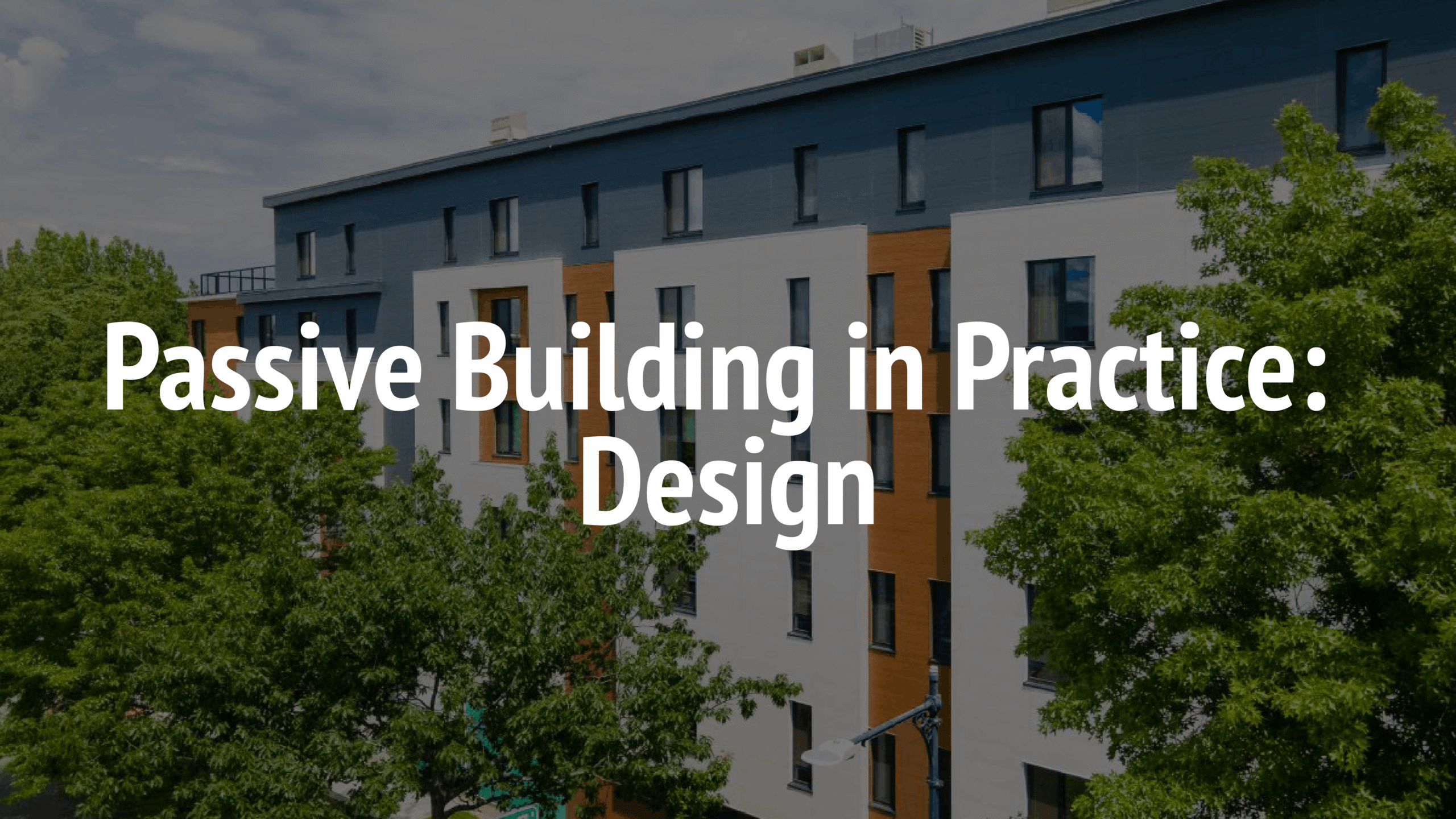 Passive Building in Practice Design