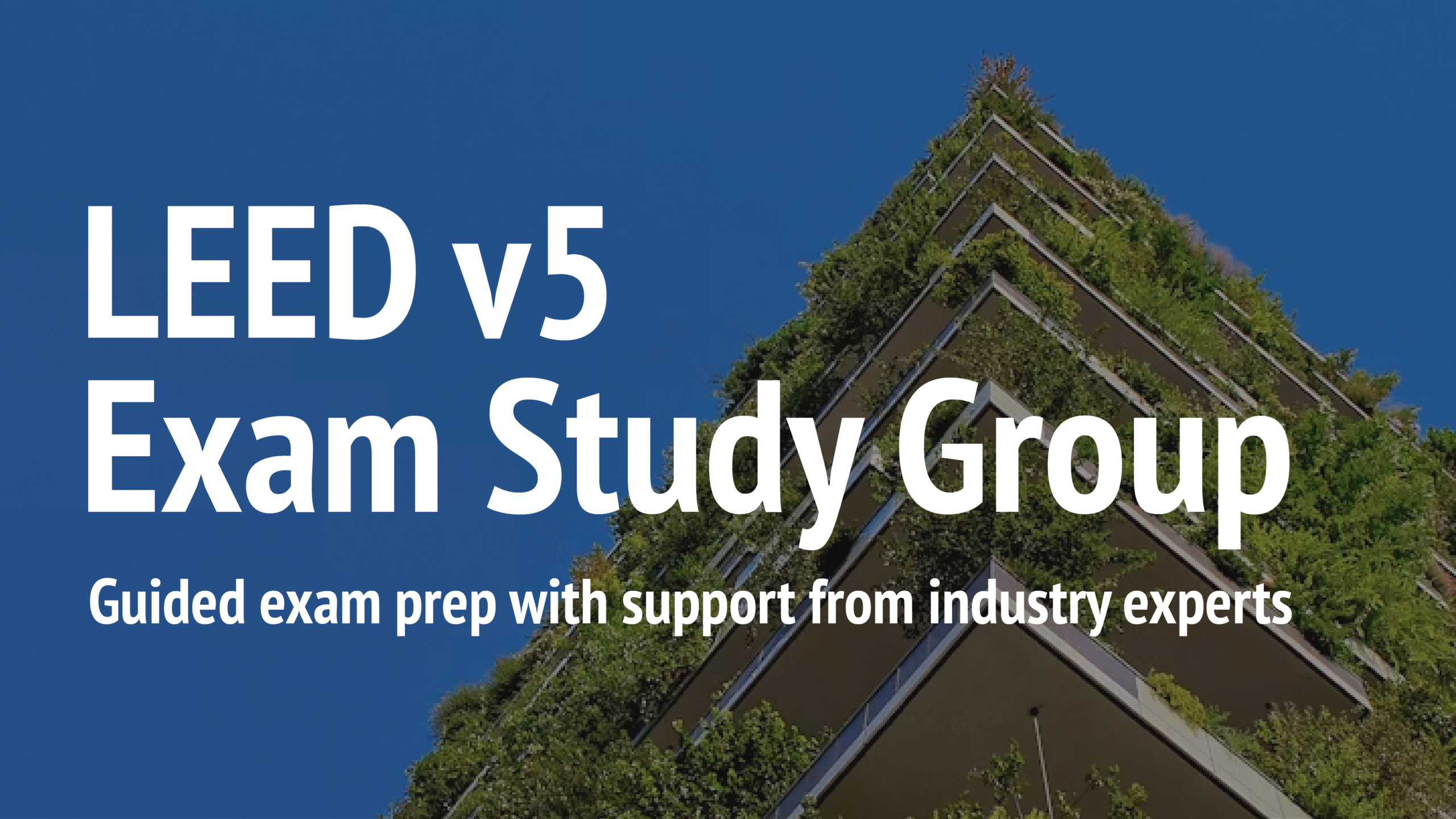 LEED v5 Exam Study Group starting August 13th