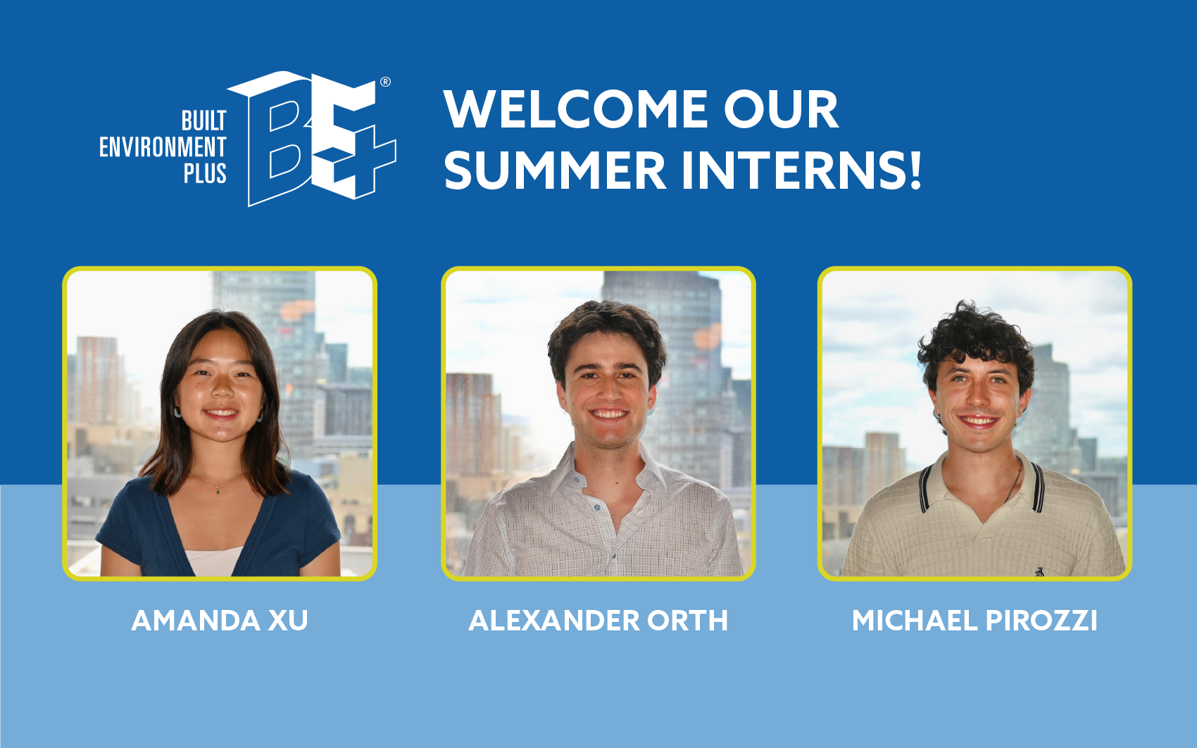 BE+ Summer Interns 2026